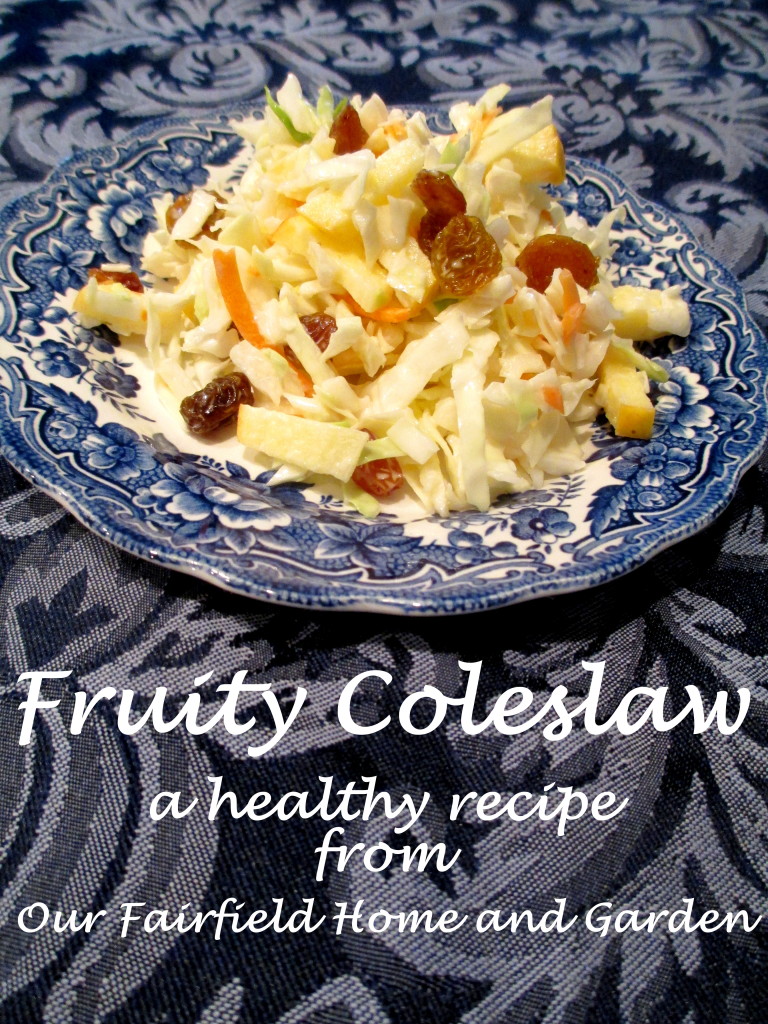 Fruity Coleslaw https://ourfairfieldhomeandgarden.com/fruity-coleslaw-a-healthy-recipe-from-our-fairfield-home-garden/